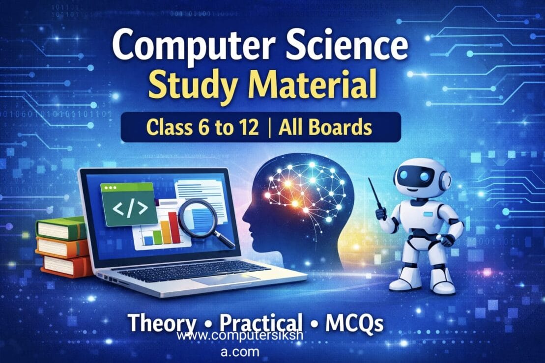 Computer Science Study Material Class 6-12