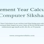 Retirement Year Calculator – अपनी रिटायरमेंट डेट आसानी से जानें