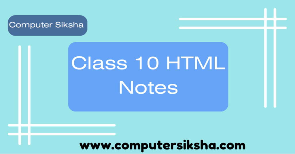 Class 10 HTML Notes