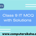 Class 9 IT MCQ with Solutions