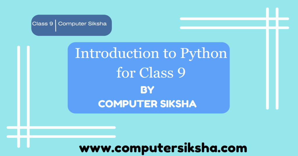 Introduction to Python for Class 9