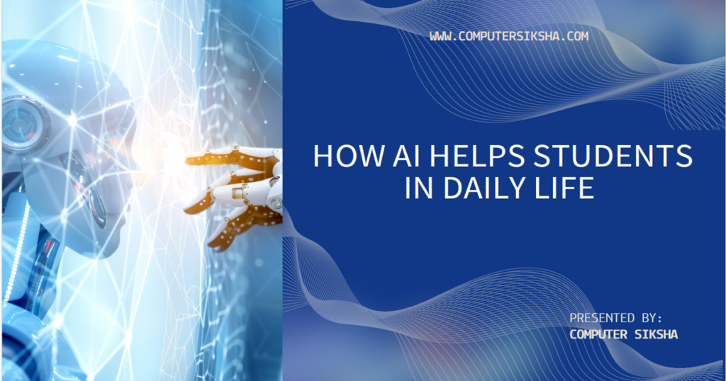 How AI Helps Students in Daily Life